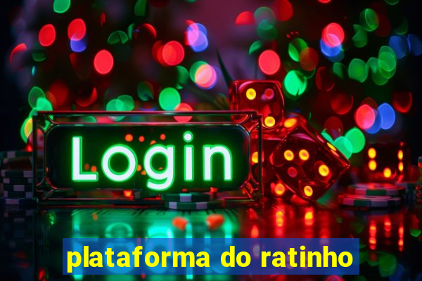 plataforma do ratinho